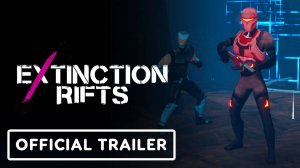 Extinction Rifts - Официальный Трейлер