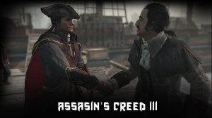 Assasins's Creed III Remastered -   Добро пожаловать в Бостон #4