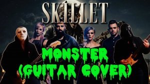 SKILLET - MONSTER (Guitar cover)