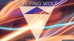 Sleeping Wolf - Love Is The Cure