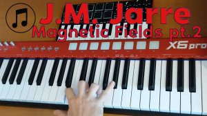 Играем Jean Michel Jarre - Magnetic Fields 2.