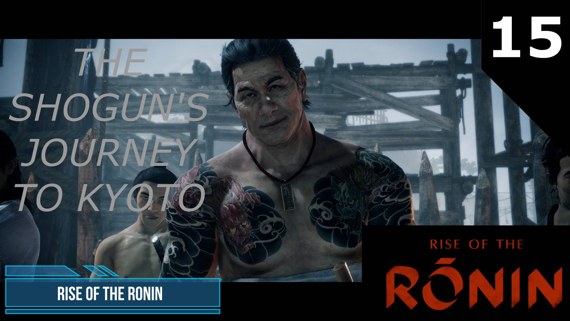 Rise of the Ronin (2024) / Прохождение #15 (Longplay) ПУТЕШЕСТВИЕ СЁГУНА В КИОТО смотреть онлайн