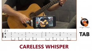 CARELESS WHISPER (БЕЗЗАБОТНЫЙ ШЁПОТ) НА ГИТАРЕ / ВИДЕО + TAB