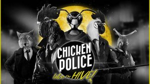 Chicken Police: Into The Hive