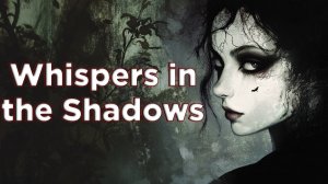 Шепчущие в Тени ★ Whispers in the Shadows Demo ★ Игра Полностью