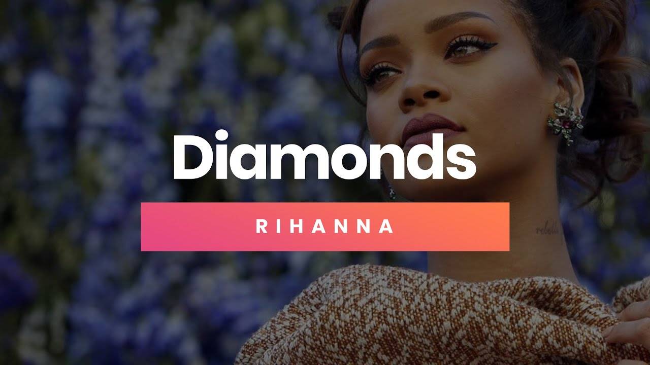 Rihanna — Diamonds