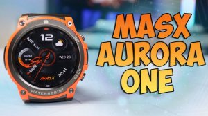 Masx Aurora One Обзор недорогих смарт часов с интересными фишками с Алиэкспресс