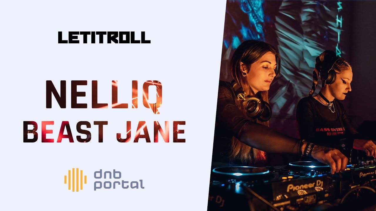 Beast Jane & NelliQ - Let it Roll 2022   Drum and Bass