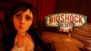 ЗНАКОМСТВО С МАМОЙ  ➤  BioShock Infinite #10