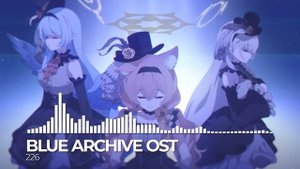 ブルーアーカイブ Blue Archive OST 226 (Serenade Promenade Event BGM)