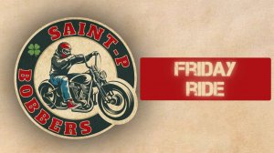 SAINT-P BOBBERS - Friday Ride