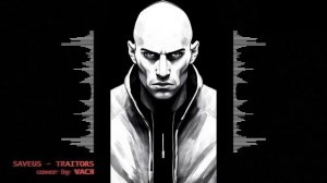 Saveus - Traitors [rock cover by VAСЯ]