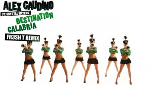 Alex Gaudino feat. Crystal Waters — Destination Calabria