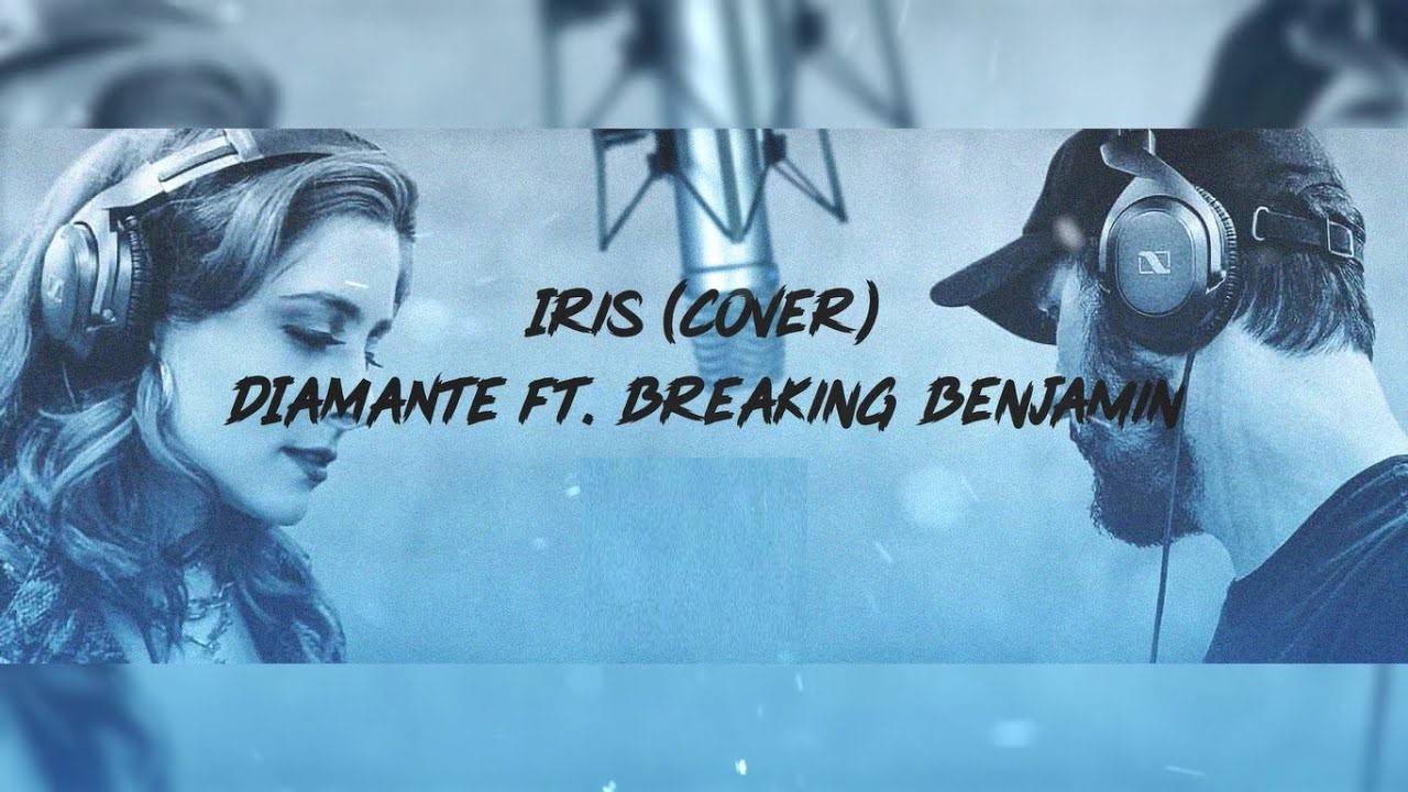 Breaking Benjamin feat. DIAMANTE - Iris (Goo Goo Dolls metal cover HD/FullHD)