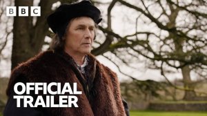 Wolf Hall: The Mirror and the Light TV Series, season 1- Official Trailer | BBC