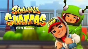 Subway Surfers (CPN Remix)