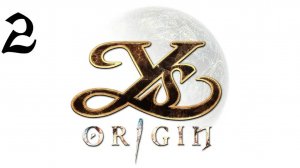 Ys Origin | Прохождение | XOne | Часть 2 | The Wailing Blue