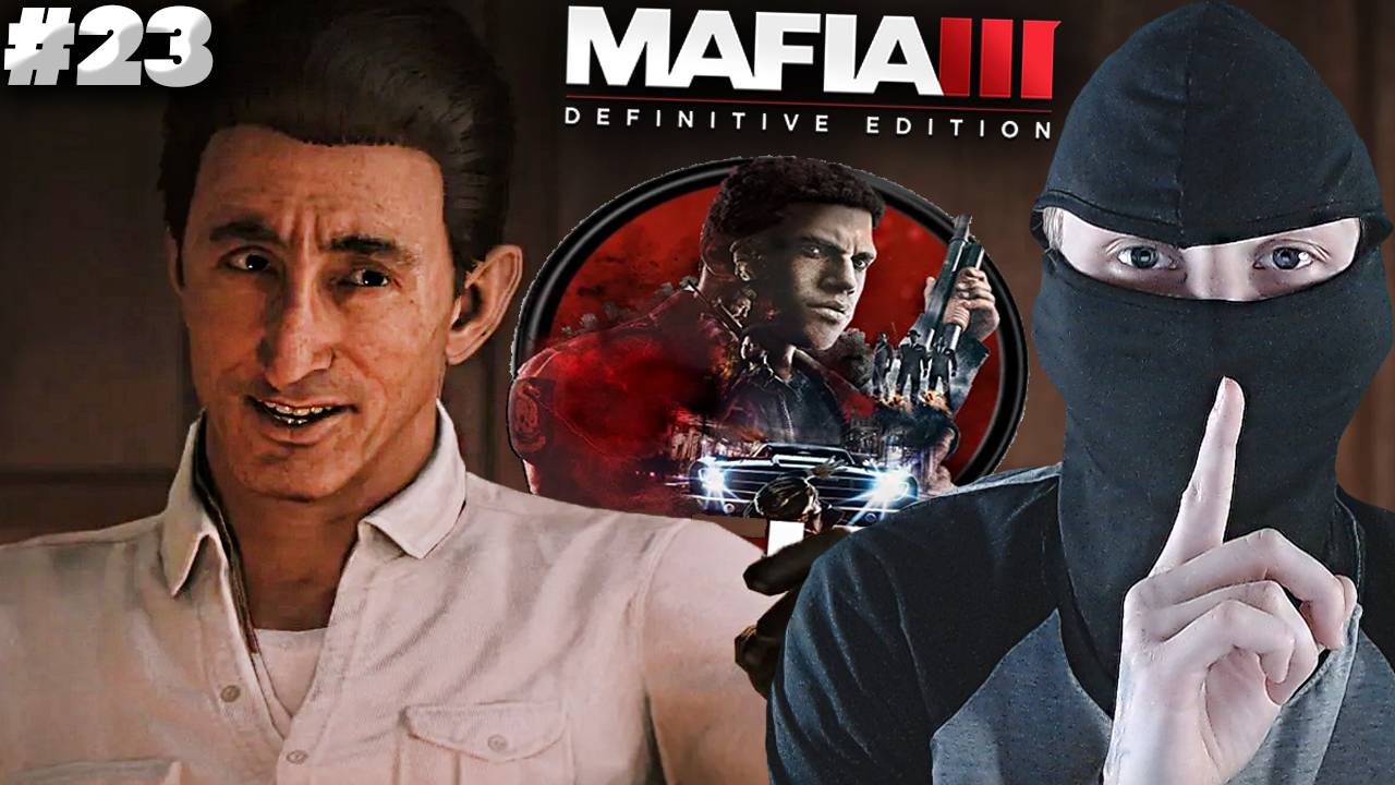 ДОН НАЧИНАЕТ НЕРВНИЧАТЬ ► MAFIA 3 DEFINITIVE EDITION ► #23