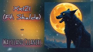 Xx121 (ft. Skalde) - Wasteland Cleaners