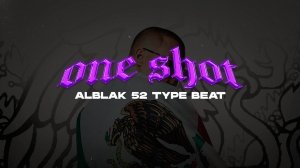 [FREE] ALBLAK 52 Type Beat - ONE SHOT