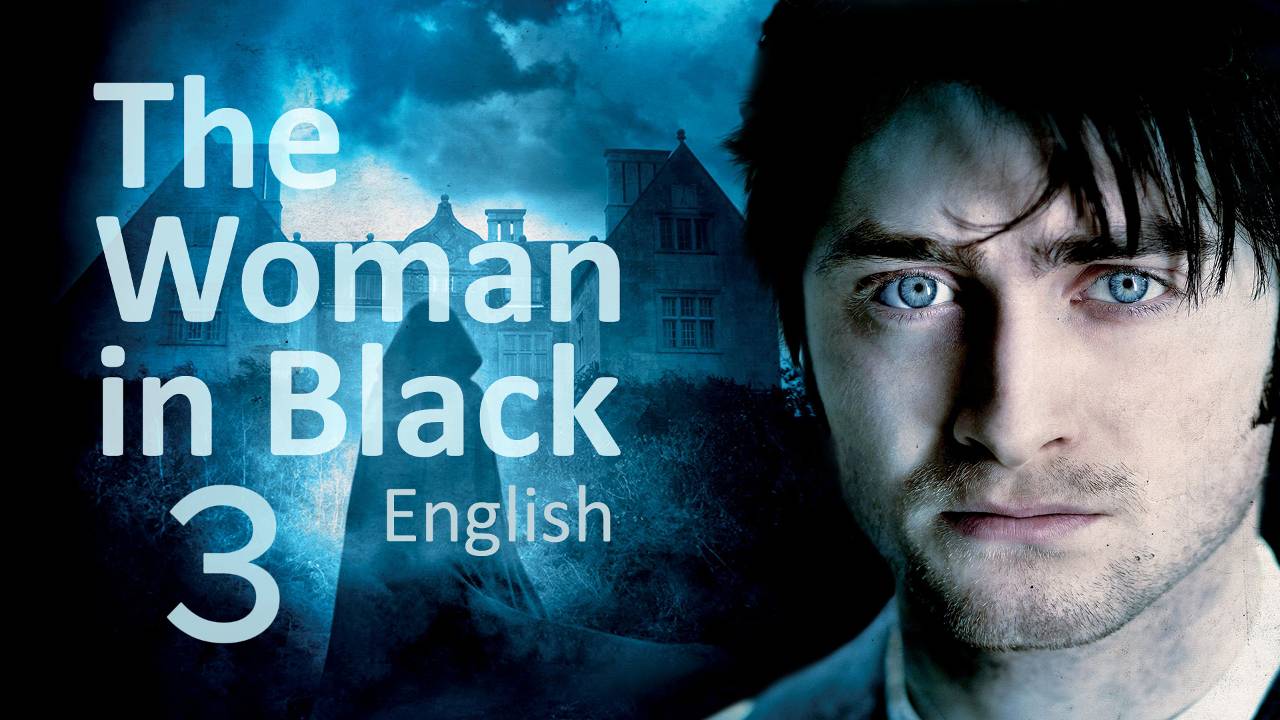 Учим Английский THE WOMAN IN BLACK Урок 3. Рассказ на английском с переводом и объяснениями