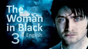 Учим Английский THE WOMAN IN BLACK Урок 3. Рассказ на английском с переводом и объяснениями