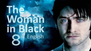 Учим Английский THE WOMAN IN BLACK Урок 8. Рассказ на английском с переводом и объяснениями