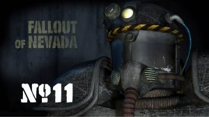 🎦Fallout of Nevada▶Прохождение #11