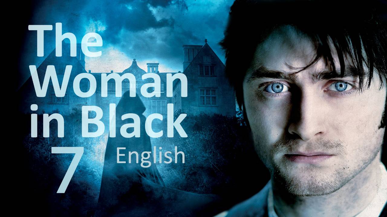 Учим Английский THE WOMAN IN BLACK Урок 7. Рассказ на английском с переводом и объяснениями