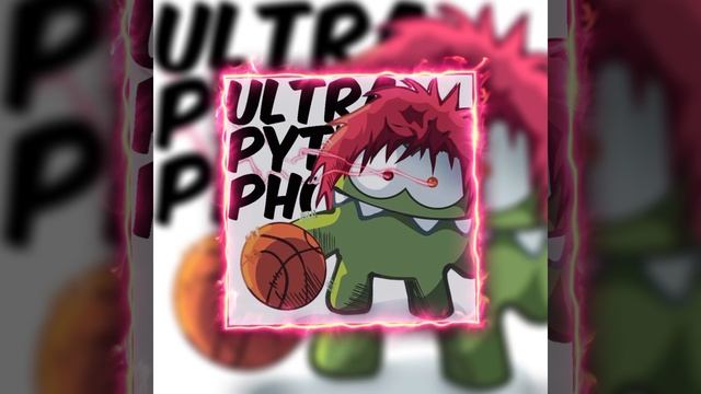 Ultra PYTHON phonk