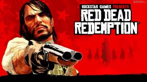 Red Dead Redemption💥Прохождение 💥 ЧАСТЬ 1