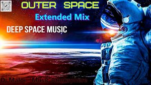 Dj Maloi - Outer  Space🔊Magic Fly✨Deep Space🎶Video Full HD 1080р