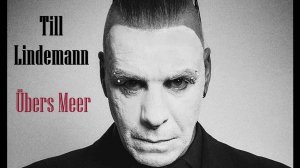 Till Lindemann - Übers Meer (Official Music Video HD/FullHD)