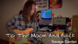 |Savage Garden  - To The Moon And Back Guitar Cover|Fender ST62 1993 Texas Special Pickups|