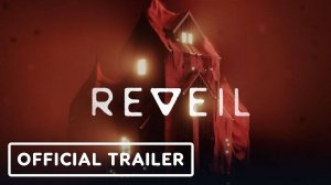 Reveil - Официальный Геймплейный Трейлер