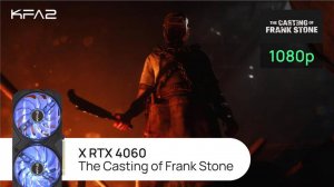 KFA2 X GeForce RTX 4060 Black | The Casting of Frank Stone | 1080p (Full HD) разрешение