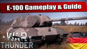 E-100 | Gameplay и Гайд + Live обзор | War Thunder