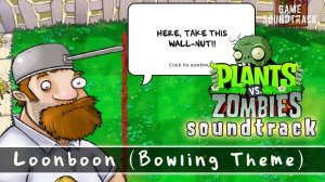 Plants vs  Zombies (2009) - Loonboon (Bowling Theme). Game Soundtrack.