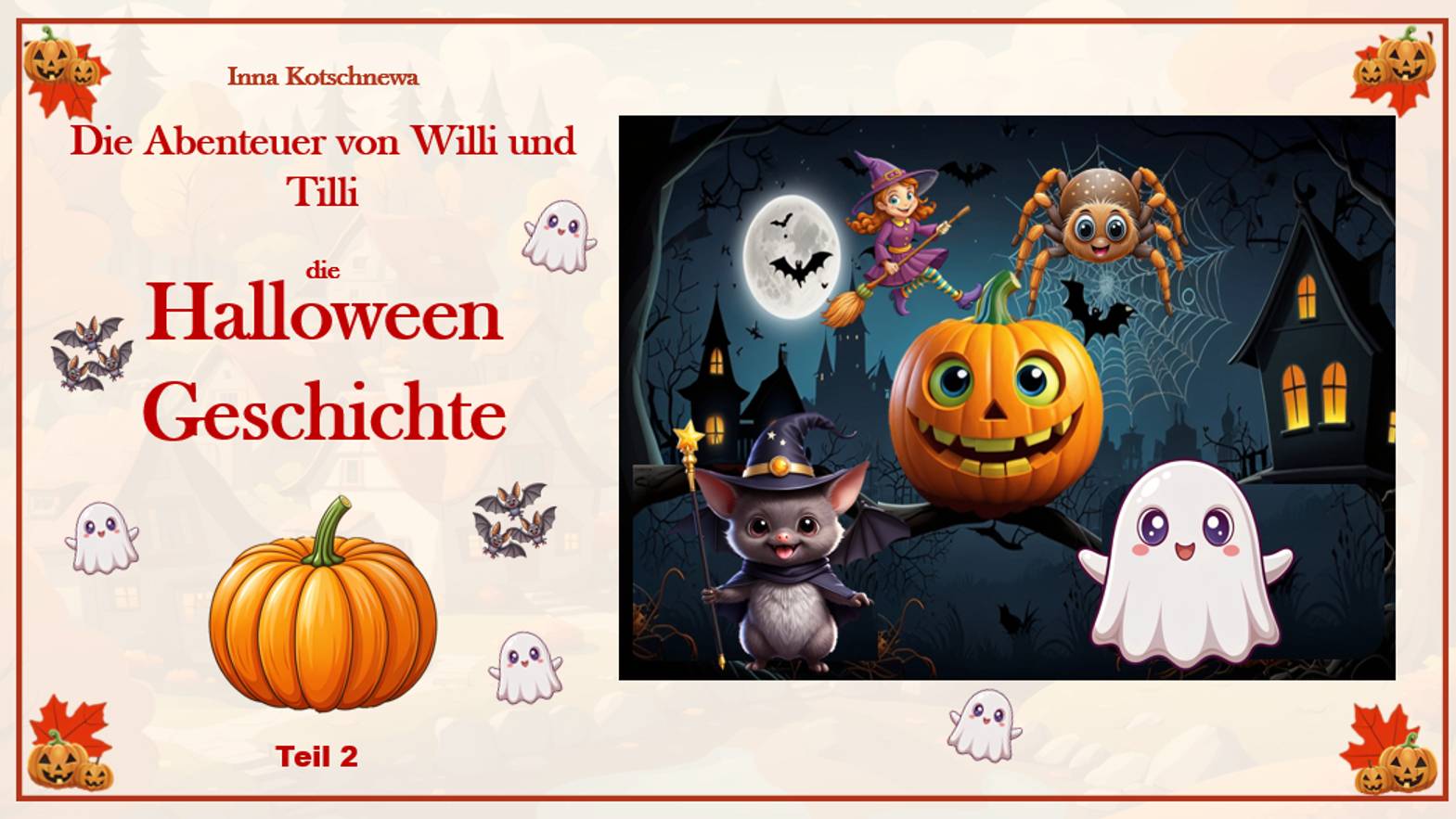 die Halloweengeschichte Teil 2 die Abenteuer von Willi und Tilli