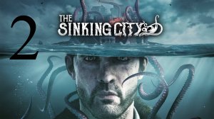 The Sinking City- ПЕРВОЕ ПРОХОЖДЕНИЕ #2