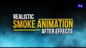 Создавайте реалистичную анимацию дыма и тумана в учебном пособии After Effects