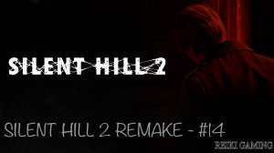 Я БОЮСЬ ИХ! - ♠️ SILENT HILL 2 REMAKE - #14