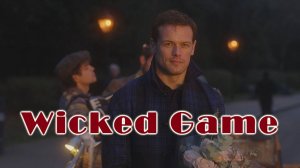 ЗЛАЯ ИГРА (Крис Исаак) WICKED GAME (Chris Isaak)