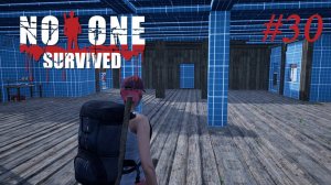 No one survived #30 Антигайд по строительству