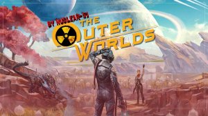 The Outer Worlds стрим прохождение на русском #1 - космический решала в стиле Fallout