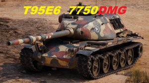T95E6 TOP DMG 7750