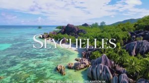 Seychelles 4K Video - Explore Paradise Island with Beautiful Relaxation Film - Piano Relaxing Music