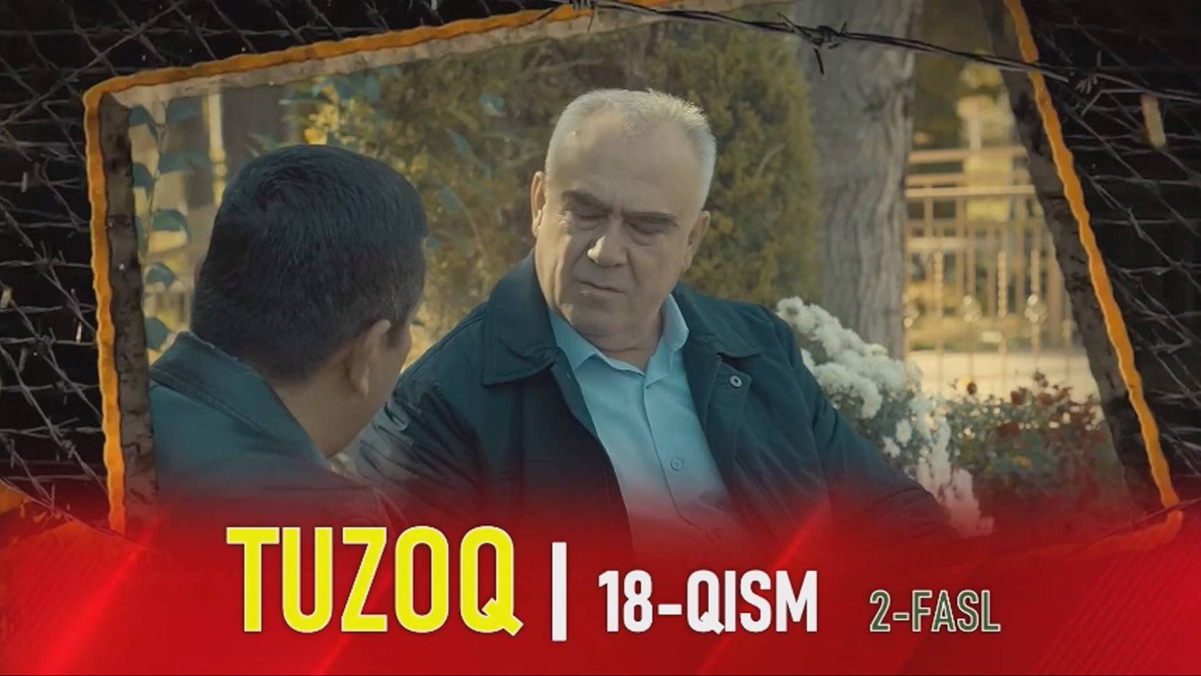 TUZOQ SERIAL - 18 - QISM (2-FASL) | ТУЗОҚ СЕРИАЛИ - 18 - ҚИСМ (2-ФАСЛ)