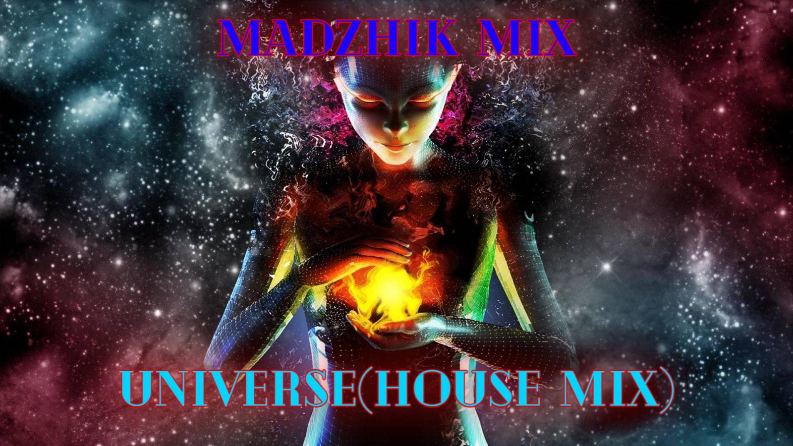 Madzhik Mix - Universe(house mix)Песня про вселенную