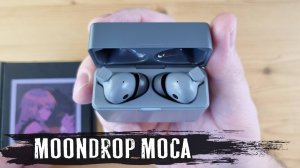 Обзор Moondrop Moca: беспроводные наушники с LC3 кодеком